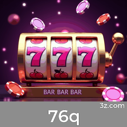 avaliações sobre 76q slots