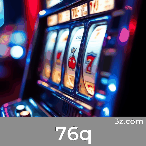 avaliações sobre 76q slots